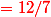 \red{=12/7}