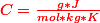 \red{C}=\frac{g*J}{mol*kg*K}