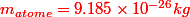 \red{m_{atome}=9.185\times10^{-26}kg}