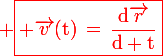 \red \boxed{\large \rm{\vec{v}(t)\,=\,\frac{d\vec{r}}{d t}}}