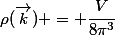 \rho(\vec{k}) = \cfrac{V}{8\pi^3}