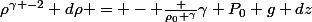 \rho^{\gamma -2} d\rho = - \frac {\rho_0 ^\gamma}{\gamma P_0} g dz&nbsp;&nbsp;&nbsp;&nbsp;