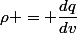 \rho = \dfrac{dq}{dv}