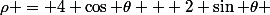 \rho = 4 \cos \theta + 2 \sin \theta 