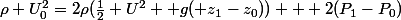 \rho U_0^2=2\rho(\frac{1}{2} U^2 +g( z_1-z_0)) + 2(P_1-P_0)