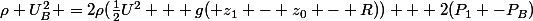 \rho U_B^2 =2\rho(\frac{1}{2}U^2 + g( z_1 - z_0 - R)) + 2(P_1 -P_B)