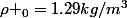 \rho _{0}=1.29kg/m^{3}