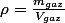 \rho=\frac{m_{gaz}}{V_{gaz}}
