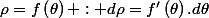 \rho=f\left(\theta\right) : d\rho=f'\left(\theta\right).d\theta