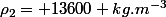\rho_{2}= 13600 kg.m^{-3}
