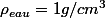 \rho_{eau}=1g/cm^3