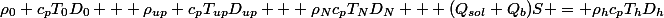 \rho_0 c_pT_0D_0 + \rho_{up} c_pT_{up}D_{up} + \rho_Nc_pT_ND_N + (Q_{sol}+Q_b)S = \rho_hc_pT_hD_h