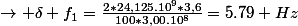 \rightarrow \delta f_1=\frac{2*24,125.10^9*3,6}{100*3,00.10^8}=5.79 Hz
