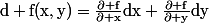 \rm{d} f(x,y)=\frac{\partial f}{\partial x}\rm{d}x+\frac{\partial f}{\partial y}\rm{d}y