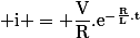 \rm i = \dfrac{V}{R}.e^{-\frac{R}{L}.t}