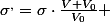 \sigma^{,}=\sigma\cdot\frac{V+V_{0}}{V_{0}} 