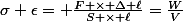 \sigma \epsilon= \frac{F \times \Delta \ell}{S \times \ell}=\frac{W}{V}