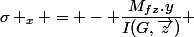 \sigma _x = - \dfrac{M_{fz}.y}{I(G,\vec{z})} 