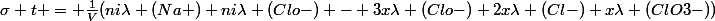 \sigma t = \frac{1}{V}(ni\lambda (Na+)+ni\lambda (Clo-) - 3x\lambda (Clo-)+2x\lambda (Cl-)+x\lambda (ClO3-))