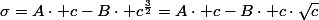 \sigma=A\cdot c-B\cdot c^{\frac{3}{2}}=A\cdot c-B\cdot c\cdot\sqrt{c}