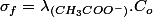 \sigma_f=\lambda_{(CH_3COO^-)}.C_o