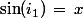 \sin(i_1)\,=\,x