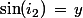 \sin(i_2)\,=\,y