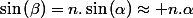 \sin\left(\beta\right)=n.\sin\left(\alpha\right)\approx n.\alpha