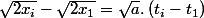 \sqrt{2x_{i}}-\sqrt{2x_{1}}=\sqrt{a}.\left(t_{i}-t_{1}\right)