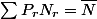 \sum{P_rN_r=\bar{N}}