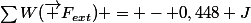 \sum{W(\vec F_{ext})} = - 0,448 J