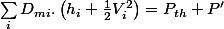 \sum_{i}D_{mi}.\left(h_{i}+\frac{1}{2}V_{i}^{2}\right)=P_{th}+P'