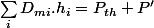 \sum_{i}D_{mi}.h_{i}=P_{th}+P'