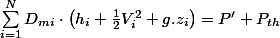 \sum_{i=1}^{N}D_{mi}\cdot\left(h_{i}+\frac{1}{2}V_{i}^{2}+g.z_{i}\right)=P'+P_{th}