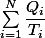 \sum_{i=1}^N\dfrac{Q_i}{T_i}