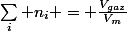 \sum_i n_i = \frac{V_{gaz}}{V_m}