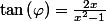 \tan\left(\varphi\right)=\frac{2x}{x^{2}-1}