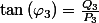 \tan\left(\varphi_{3}\right)=\frac{Q_{3}}{P_{3}}
