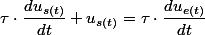 \tau\cdot\dfrac{du_{s(t)}}{dt}+u_{s(t)}=\tau\cdot\dfrac{du_{e(t)}}{dt}
