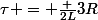 \tau = \frac {2L}{3R}