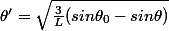 \theta'=\sqrt{\frac{3}{L}(sin\theta_{0}-sin\theta)}