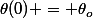 \theta(0) = \theta_o