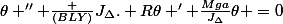 \theta ''+\frac {(BLY)}{J_\Delta. R}\theta '+\frac{Mga}{J_\Delta}\theta =0