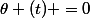 \theta (t) =0