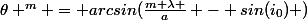 \theta ^m = arcsin(\frac{m \lambda }{a} - sin(i_0) )