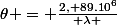 \theta = \frac{2, 89.10^{6}}{ \lambda }