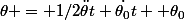 \theta = 1/2\ddot{\theta}t+\dot{\theta_0}t +\theta_0