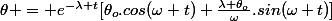 \theta = e^{-\lambda t}[\theta_o.cos(\omega t)+\frac{\lambda \theta_o}{\omega}.sin(\omega t)]
