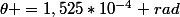 \theta =1,525*10^{-4} rad