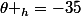 \theta _{h}=-35